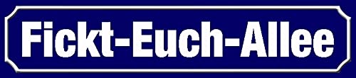 NWFS Straßenschild Fickt-Euch-Allee Blechschild Metallschild Schild Metal Tin Sign gewölbt lackiert 10 x 46 cm DRS SM0958 von NWFS