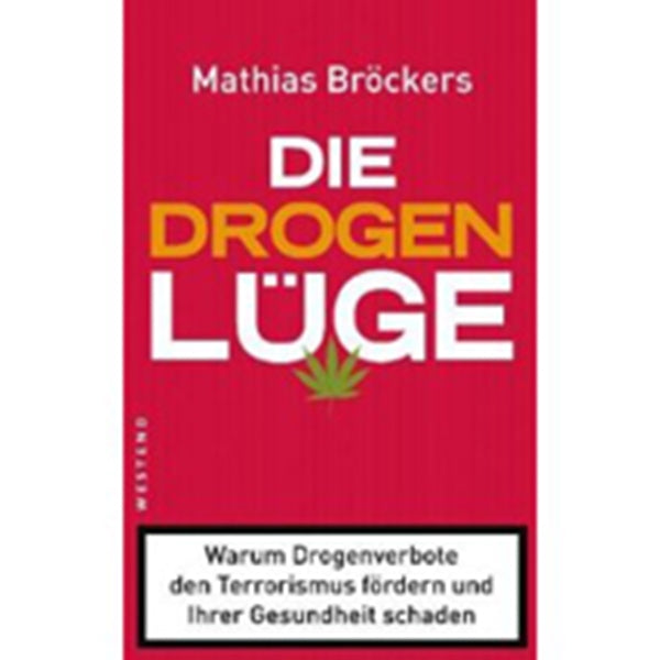 Die Drogenlüge von Mathias Bröckers von Nachtschatten
