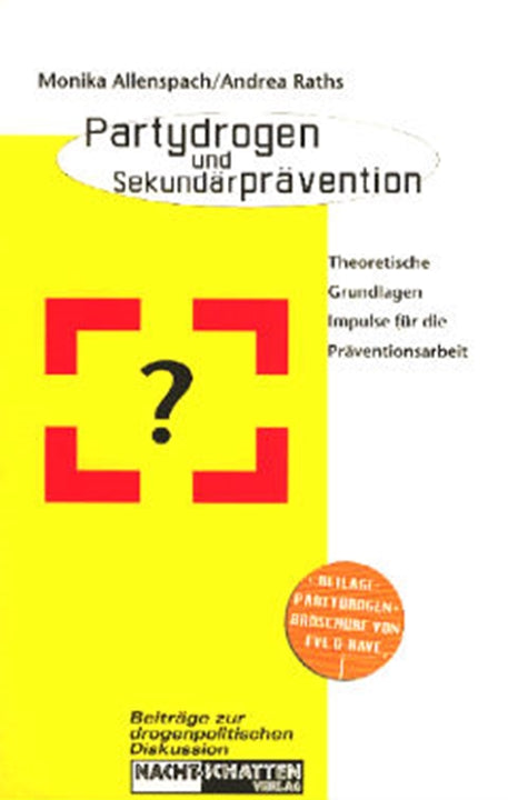Partydrogen und Sekundärprevention von Nachtschatten