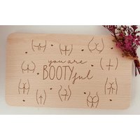 Frühstücksbrett, You Are Bootyful, Beste Freundin, Geschenk, Vesper Frühstücksbrett, You Are Bootyful, Beste Freundin, Geschenk, Vesper von NanisKreativstube