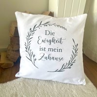 Christliche Kissenhülle Bibelvers "Die Ewigkeit Ist Mein Zuhause" | Geschenkidee Kissenbezug 40x40 von NellisHerzwerk