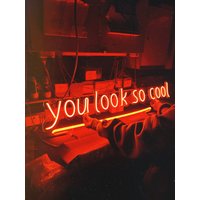 Sie Look So Cool Led Neon Schild | Zimmer Dekor Geschenk Für Sie Kinderzimmer Deko - Wählen Ihre Farbe, Größe Und Bestimmen Helligkeit von NeonCentre