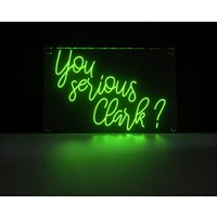 You Serious Clark Weihnachten Geschenk Home Wall Room Dekor Handgemacht Led Neon Schild von NeonCraftsman
