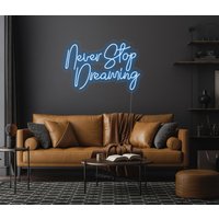 Never Stop Dreaming Neon Schild, Schild Schlafzimmer, Led Wohnzimmer Wand Dekor, Custom, Traum Led Träume Neon von NeonEvent