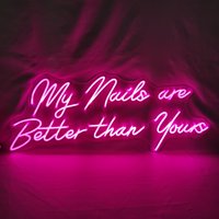 My Nails Are Better Than Yours Nail Store Schild, Hair Salon Beauty Logo Neon Led Schild von NeonLands