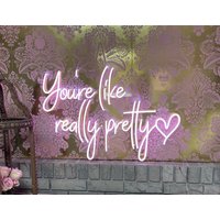 You're Like Really Pretty Neon Sign Flex Led Text Light Led Custom Schild Home Room Dekoration von NeonSignKingdom