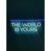 The World Is Yours - Led Neon Schild, Benutzerdefinierte Handgefertigte Wandkunst, Schlafzimmer Dekor, Bar Restaurant Motiviertes Schild von NeonWorkshopUA