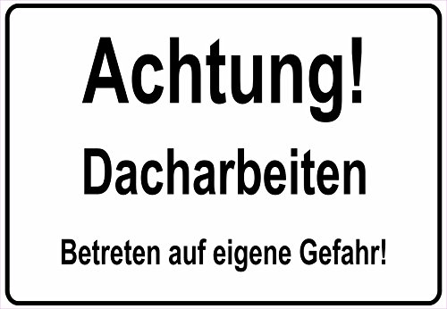 Schild Hinweisschild Hinweis Achtung Dacharbeiten Betreten auf eigene Gefahr von Netspares