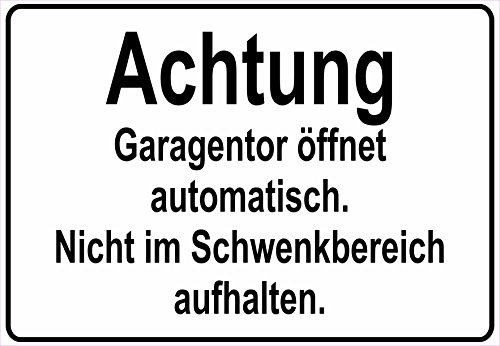 Schild Hinweisschild Hinweis Achtung Garagentor öffnet automatisch Garage Tor von NetSpares