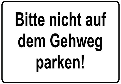 Schild Hinweisschild Hinweis Bitte Nicht auf dem Gehweg parken Parkverbot von Netspares