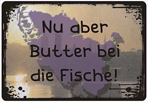 Schild Hinweisschild Hinweis Nu Aber Butter bei die Fische! Plattdeutsch Fun von Netspares