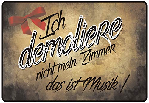 Schild Hinweisschild Hinweis Ich demoliere Nicht Mein Zimmer das ist Musik Fun von Netspares