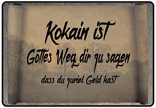 Schild Hinweisschild Hinweis Kokain ist Gottes Weg dir zu Sagen Zu Viel Geld von Netspares