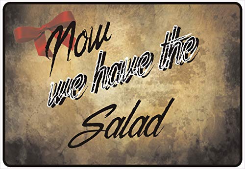 Schild Hinweisschild Hinweis Now we Have The Salad Salat Spruch Fun Lustig Gag von Netspares