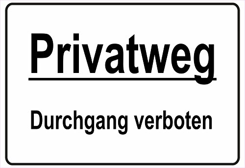 Schild Hinweisschild Hinweis Privatweg Durchgang verboten Privat Verbot Weg von Netspares