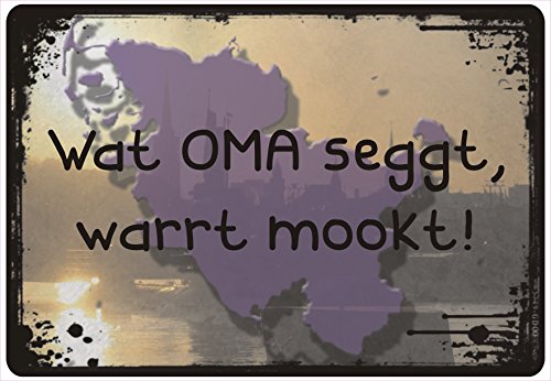 Schild Hinweisschild Hinweis Wat OMA seggt warrt mookt Plattdeutsch Fun Gag von Netspares