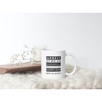Tasse | Arbeit Ist Wie Ein Banküberfall. Ohne Die Richtigen Komplizen Geht Es Nicht Spülmaschinen-Geeignet Netti Li Jae® von NettiLiJaeGeschenke