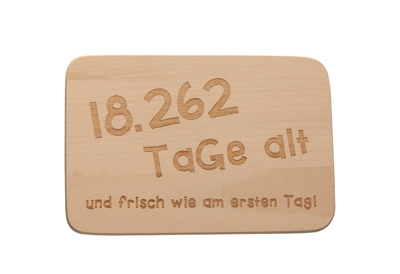 Neuetischkultur Frühstücksbrett Frühstücksbrettchen 18.262 Tage alt und..., Holz, (1-St., 1 Frühstücksbrettchen), Geschenkidee Partyzubehör von Neuetischkultur