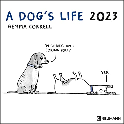 A Dog's Life 2023 - Wand-Kalender - Broschüren-Kalender - 30x30 - 30x60 geöffnet - Hunde - Cartoon (GRID CALENDAR) von Neumann Verlage GmbH & Co