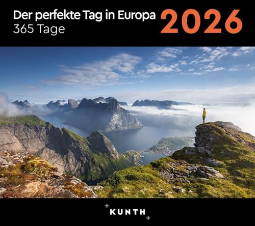 Der perfekte Tag in Europa - KUNTH 365-Tage-Abreißkalender 2026: Tägliche Inspiration in Bild und Text. Kalender zum Aufhängen oder Aufstellen. (KUNTH Abreißkalender 365 Tage) von KUNTH