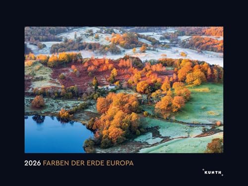 Farben der Erde Europa - KUNTH Wandkalender 2026: Hochwertiger, bildstarker Kalender mit Spiralbindung im Großformat (KUNTH Wandkalender Black Edition 60 x 45 cm) von KUNTH