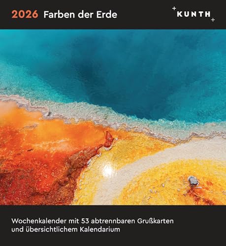 Farben der Erde - KUNTH Postkartenkalender 2026: Hochwertiger Tischkalender mit 53 traumhaften Postkarten (auch zum Aufhängen) (KUNTH Postkartenkalender 52 Wochen) von KUNTH