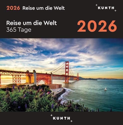Reise um die Welt - KUNTH 365-Tage-Abreißkalender 2026: Tägliche Inspiration in Bild und Text. Kalender zum Aufhängen oder Aufstellen. (KUNTH Abreißkalender 365 Tage) von KUNTH