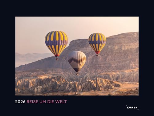 Reise um die Welt - KUNTH Wandkalender 2026: Hochwertiger, bildstarker Kalender mit Spiralbindung im Großformat (KUNTH Wandkalender Black Edition 60 x 45 cm) von KUNTH
