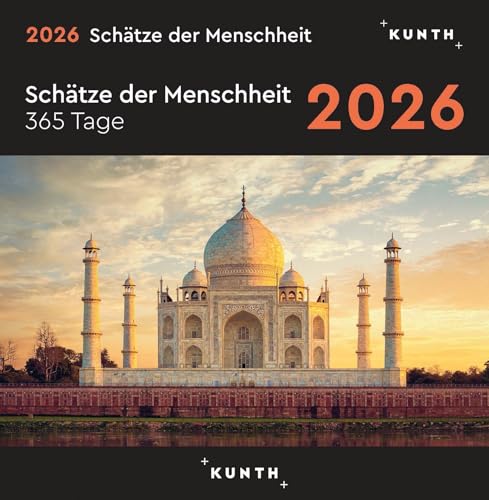 Schätze der Menschheit - KUNTH 365-Tage-Abreißkalender 2026: Tägliche Inspiration in Bild und Text. Kalender zum Aufhängen oder Aufstellen. (KUNTH Abreißkalender 365 Tage) von KUNTH
