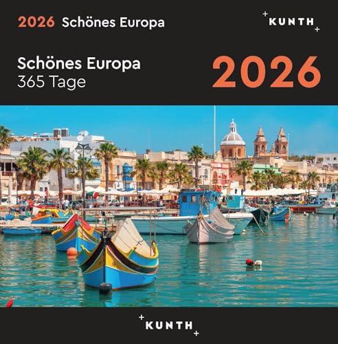 Schönes Europa - KUNTH 365-Tage-Abreißkalender 2026: Tägliche Inspiration in Bild und Text. Kalender zum Aufhängen oder Aufstellen. (KUNTH Abreißkalender 365 Tage) von KUNTH