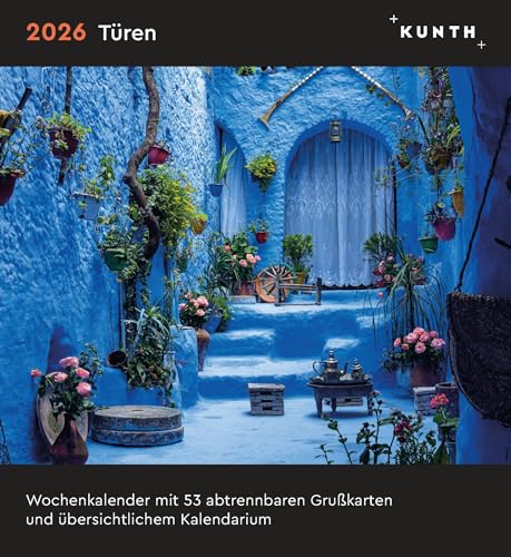 Türen - KUNTH Postkartenkalender 2026: Hochwertiger Tischkalender mit 53 traumhaften Postkarten (auch zum Aufhängen) (KUNTH Postkartenkalender 52 Wochen) von KUNTH