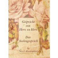 Gespräche Von Herz Zu "Das Seelenpartnergespräch" Botschaftskarten Gespräche Von Herz Zu "Das Seelenpartnergespräch" Botschaftskarten von NicisKartenblick