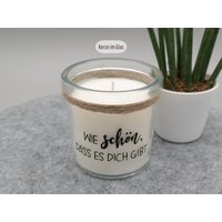 Duftkerze Im Glas Mit Spruch | Geschenk Freundin Lehrer Abschied Geburtstag Danke - "Wie Schön, Dass Es Dich Gibt" Optional Deckel von NinasDesignerie