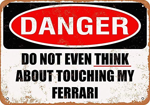 Do Not Touch My Ferrari Blechschild Metall Plakat Warnschild Retro Eisenblech Plakette Jahrgang Poster Schlafzimmer Familie Wand Aluminium Kunstdekor von No/Brand