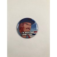 Gi Joe Public Service Ankündigungen - I'm Back & I Want You Kühlschrankmagnet von Nobsbuttonsdotcom