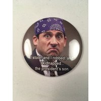 Prison Mike "I Kidnapped The President Es Son" Kühlschrankmagnet, Anstecker Oder Flaschenöffner von Nobsbuttonsdotcom
