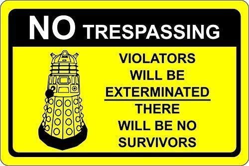 Dr Who Dalek No Trespassing Warning Blechschild Retro Metall Poster Vintage Kunst Schild Schilder Hof Garten Tür Cafe Pub Toilette Geburtstag Weihnachten Geschenk von Hongxin