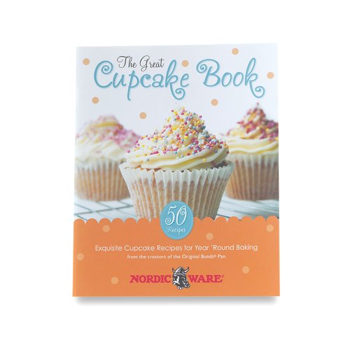 Nordic Ware The Great Cupcake Recipe Book by Nordic Ware von Nordic Ware