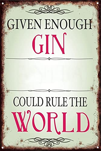 Metallschild "Given Enough Gin, Rule, World, D Rinks" Wandschild, Vintage-Stil, Männerhöhle, Garage, Bar, Kneipe, Schuppen, Vintage-Blechschild für Männer und Frauen, Wanddekoration für Bars, Cafés von Nufar