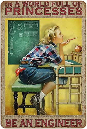 Poster "In A World Full Of Princesses Be An Engineer", Ingenieurin, Wanddekoration, Geschenk für Frauen, Vintage-Kunstschild für Heimdekoration, Retro-Blech, Küche, Eisen, Malerei, Schild, Dekoration von Nufar