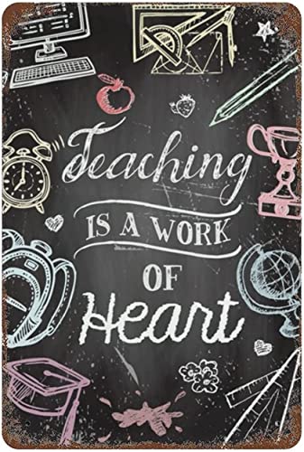 Teaching is a work of heart Klassenzimmer-Dekor, Valentinstag-Schild, lustige Neuheit, Küche, Bar, Club, Garage, Garten, Heimdekoration, Wandkunst, Blechschilder, 20,3 x 30,5 cm von Nufar