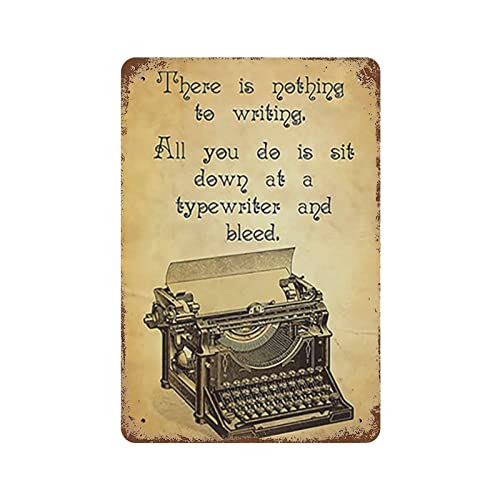 Wandposter "All You Do Is Sit Down At A Typewriter And Bleed", Wandkunst, zum Aufhängen, Gemälde, Wohnzimmer, Klassenzimmer, Metall-Blechschild, geeignet für Dekoration, Zuhause, Bar, Garage von Nufar