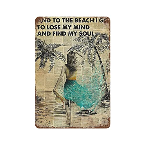 Wandposter "And To The Beach I Go To Lose My Mind And Find My Soul", Wandkunst, Metall-Blechschild, geeignet als Dekoration, Zuhause, Bar, Garage, Restaurant, Büro, Café, Wandkunst, Dose, Ostern von Nufar