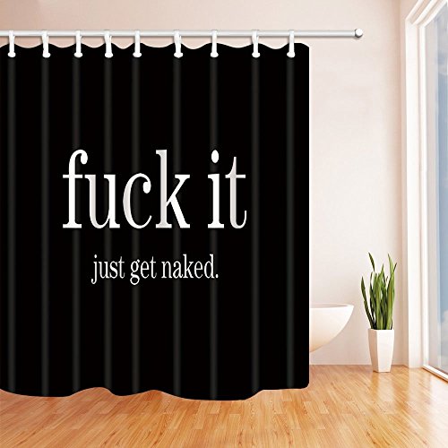 Lustiger Duschvorhang, englische Aufschrift: „Fuck It Just Get Naked“ , Polyester, wasserdicht, inklusive Haken, Schwarz, 180 x 180 cm von Nyngei
