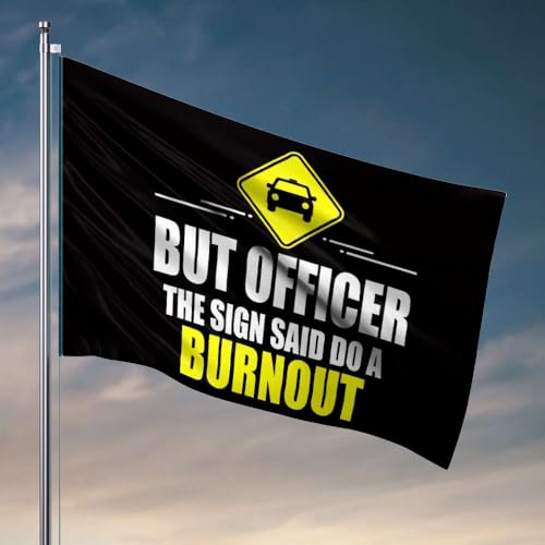 Heimdekoration "Men But Officer The Sign Said Do A Burnout" Flagge, Dekoration für Männerhöhle, Garage, Dekoration für Männer (152 x 244 cm) von OGBD