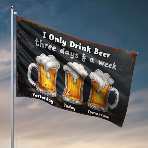 Veranda-Flagge "I Only Drink Beer Three Days & A Week", coole Wohnheim-Flagge, Schlafzimmer-Zubehör (60 x 90 cm) von OGBD