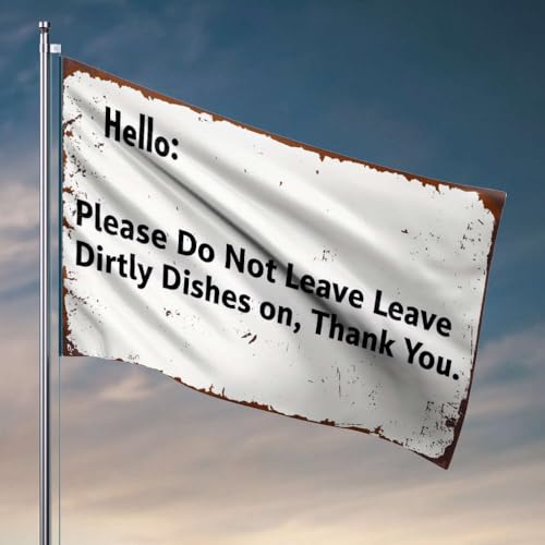 Veranda-Flagge "Please Do Not Leave Dirty Dishes On. Thank You". Flagge, coole Wohnheim-Flaggen, Schlafzimmerzubehör (120 x 180 cm) von OGBD