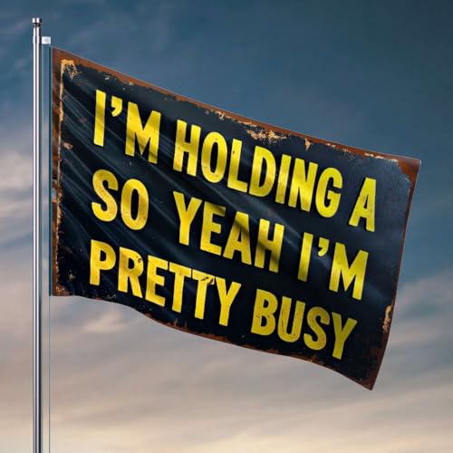 Wandflaggen für Jungs, Aufschrift "I'M Holding A So Yeah I'M Pretty Busy", 30 x 45 cm von OGBD