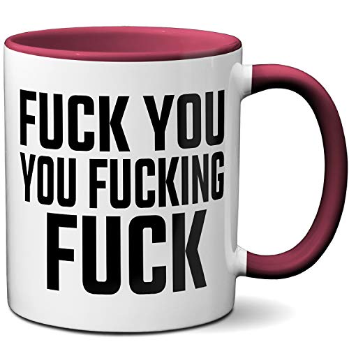 OM3® Fuck You You Fucking Fuck Tasse | Keramik Becher | 11oz 325ml | Beidseitig Bedruckt | Bordeaux von OM3