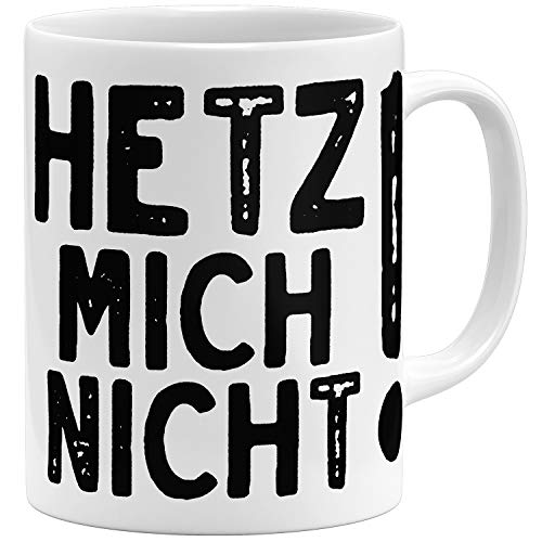 OM3® Hetz Mich Nicht Kaffee-Tasse mit Spruch - Statement | Keramik Becher | 11oz 325ml | Beidseitig Bedruckt | Weiss von OM3